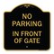 Signmission Designer Series No Parking in Front of Gate, Black & Gold Aluminum Sign, 18" x 18", BG-1818-23805 A-DES-BG-1818-23805 - alternate 1